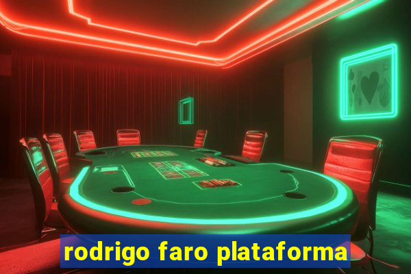 rodrigo faro plataforma